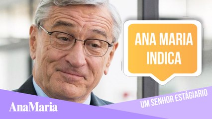 UM SENHOR ESTAGIÁRIO: CONHEÇA ALGUNS MOTIVOS PARA ASSISTIR O LONGA I ANAMARIA INDICA
