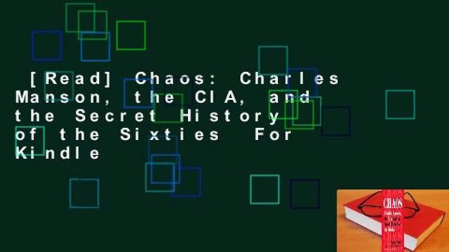 [Read] Chaos: Charles Manson, the CIA, and the Secret History of the Sixties For Kindle