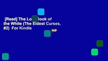 [Read] The Lost Book of the White (The Eldest Curses, #2)  For Kindle