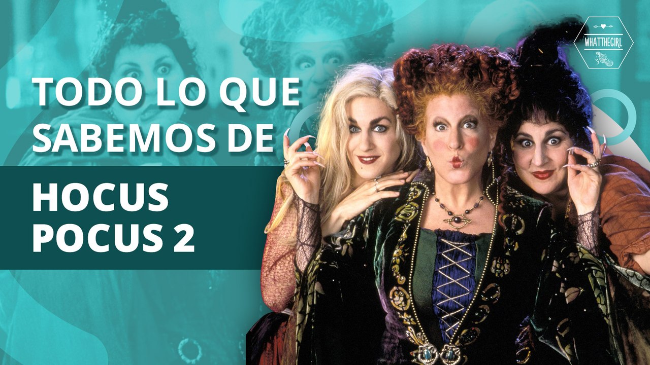 Todo lo que sabemos de "Hocus Pocus 2" | Everything we know about "Hocus Pocus 2"