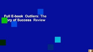 Full E-book  Outliers: The Story of Success  Review