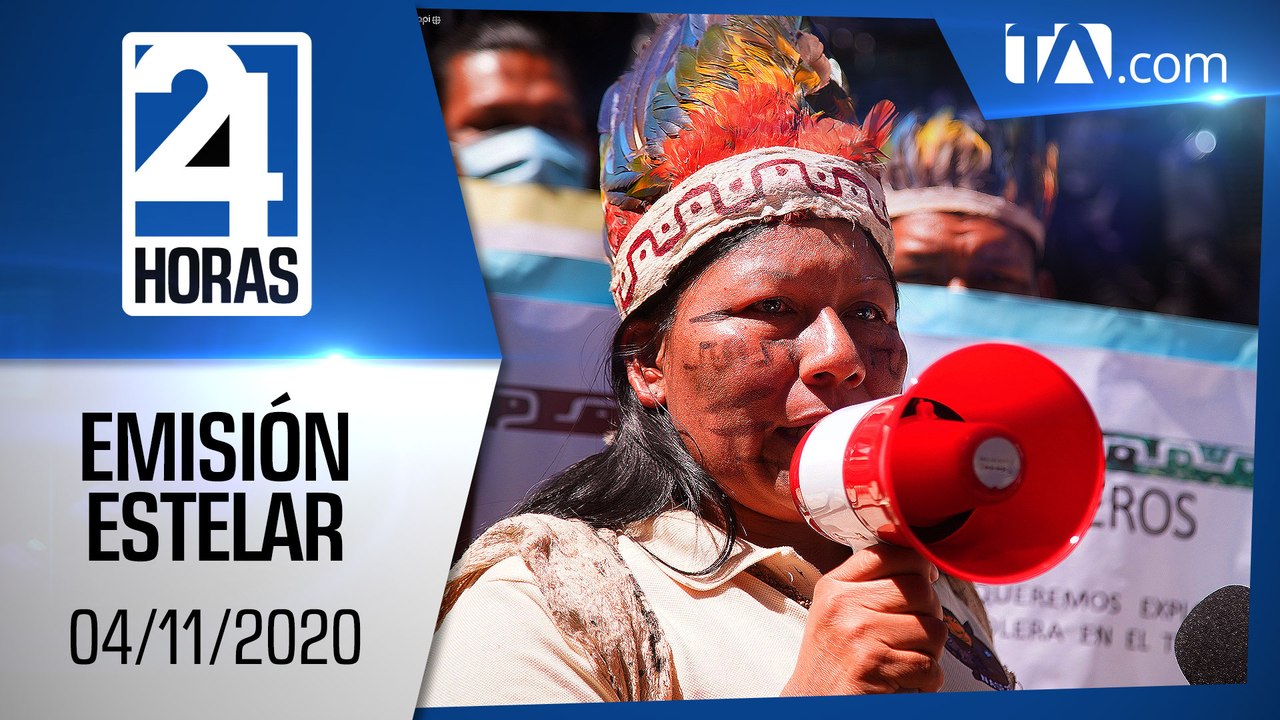 Noticias Ecuador: Noticiero 24 Horas, 04/11/2020 (Emisión Estelar)