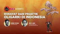 Riwayat dan Praktik Oligarki di Indonesia - Dialog Sejarah | HISTORIA.ID