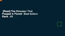 [Read] The Dinosaur That Pooped A Planet!  Best Sellers Rank : #3