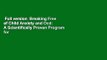 Full version  Breaking Free of Child Anxiety and Ocd: A Scientifically Proven Program for