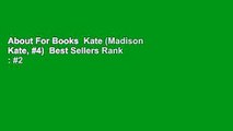 About For Books  Kate (Madison Kate, #4)  Best Sellers Rank : #2