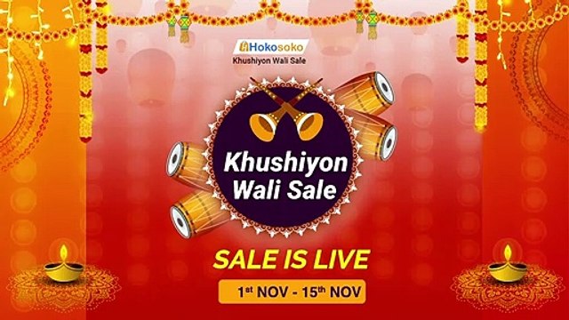 Khushiyon Wali Sale is Live (1st Nov-15th Nov) - Exclusive Deals & Offer at Hokosoko