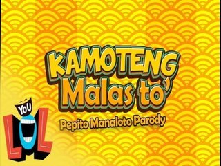 YouLOL: "Kamoteng Malas 'to" by Kael Sansano (Pepito Manaloto OST parody)