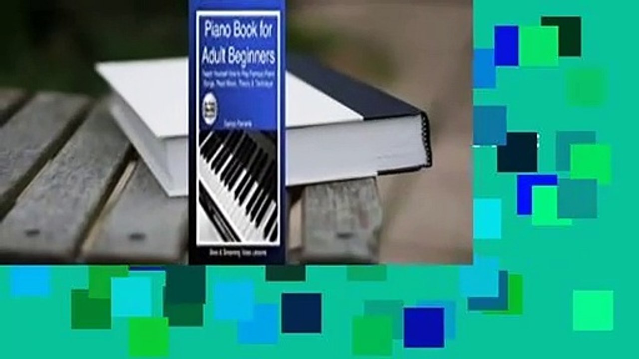 Full version  Piano Book for Adult Beginners: Teach Yourself How to Play Famous Piano Songs, Read