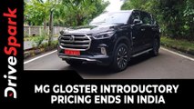 MG Gloster Introductory Pricing Ends In India | Price Hiked Across Variants
