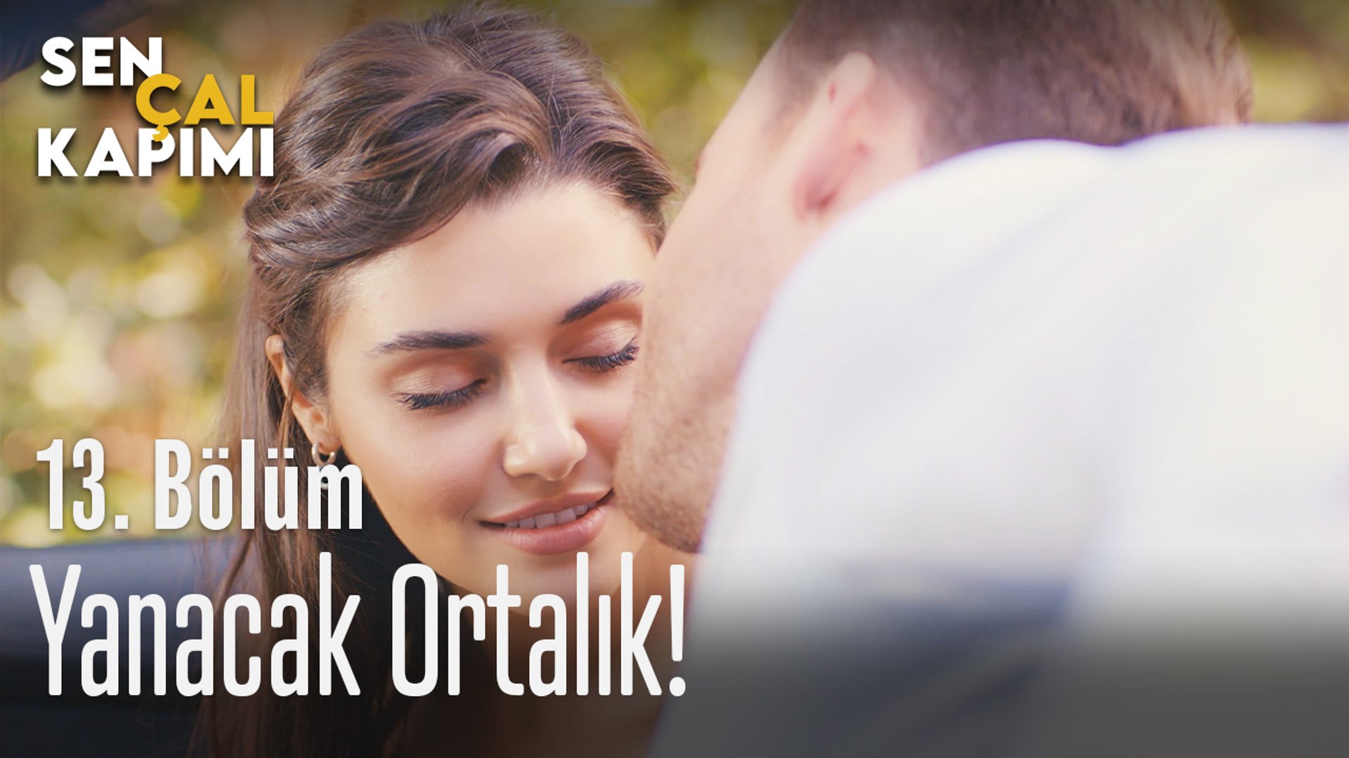 yanacak ortalik sen cal kapimi 13 bolum dailymotion video