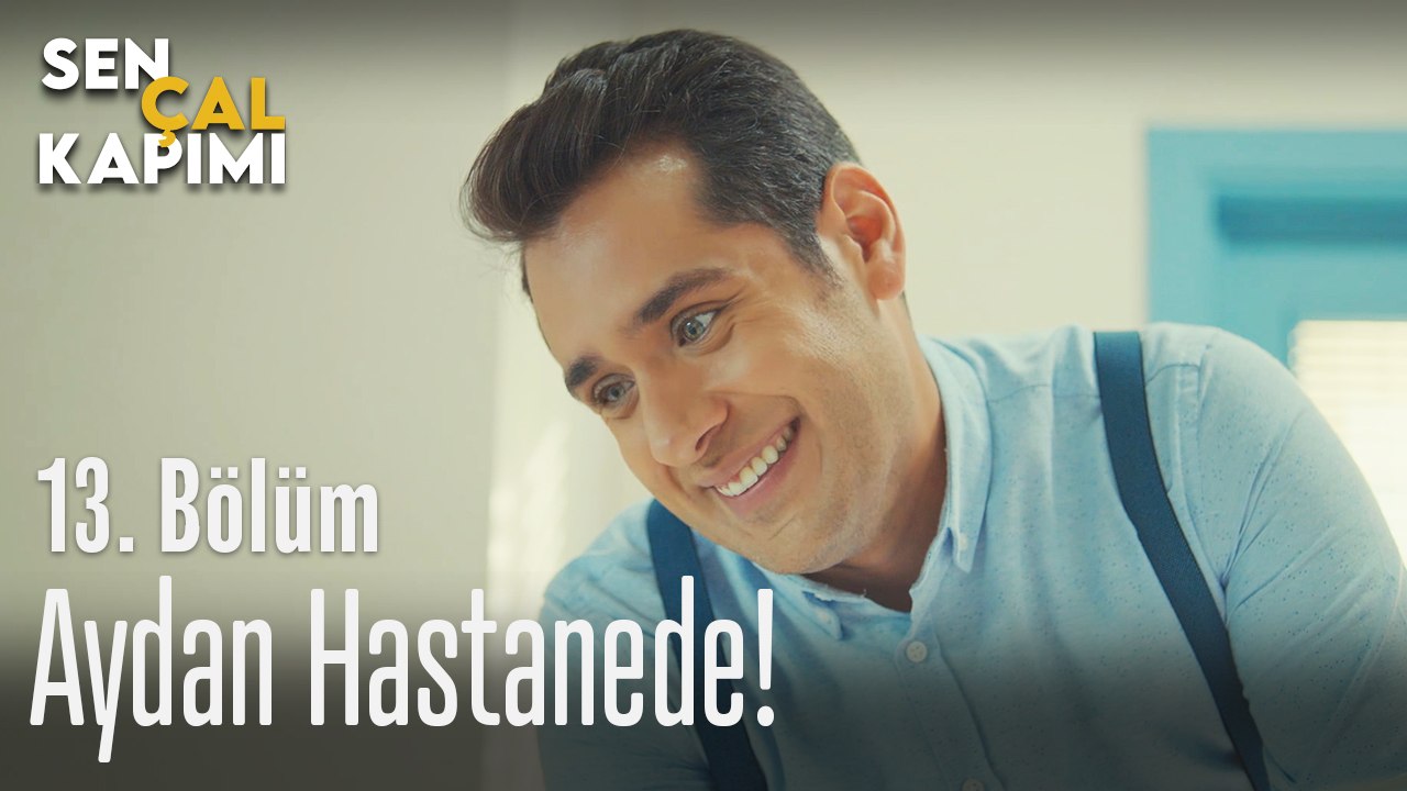 aydan hastanede sen cal kapimi 13 bolum dailymotion video