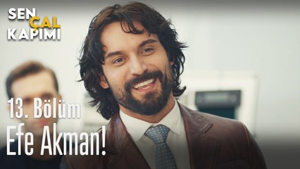 Efe Akman geldi - Sen Çal Kapımı 13. Bölüm