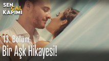 Bir aşk hikayesi - Sen Çal Kapımı 13. Bölüm
