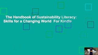 The Handbook of Sustainability Literacy: Skills for a Changing World  For Kindle