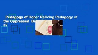 Pedagogy of Hope: Reliving Pedagogy of the Oppressed  Best Sellers Rank : #2