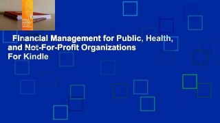 Financial Management for Public, Health, and Not-For-Profit Organizations  For Kindle
