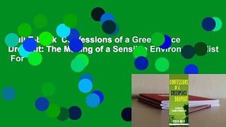 Full E-book  Confessions of a Greenpeace Dropout: The Making of a Sensible Environmentalist  For
