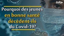 Pourquoi des jeunes en bonne santé décédent-ils du Covid-19?
