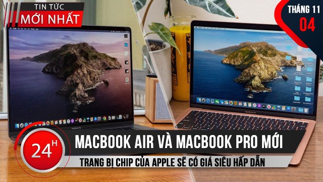 MacBook Air và MacBook Pro mới trang bị chip của Apple sẽ có giá siêu hấp dẫn - Bản Tin Giải Trí