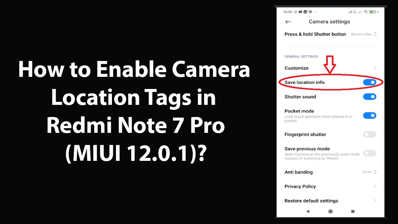 How to Enable Camera Location Tags in Redmi Note 7 Pro (MIUI 12.0.1)?
