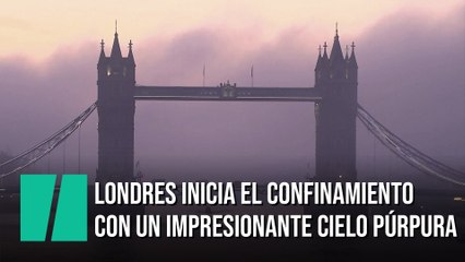 Londres inicia el confinamiento con un impresionante cielo púrpura