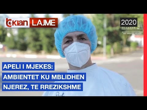 Apeli i mjekes: Ambientet ku mblidhen njerez, te rrezikshme |Lajme-News
