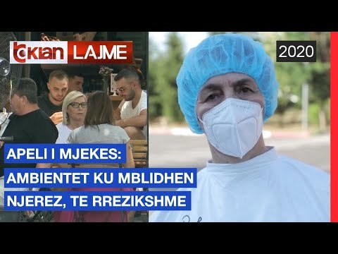 Apeli i mjekes: Ambientet ku mblidhen njerez, te rrezikshme