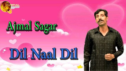 Dil Naal Dil |  Ajmal Sagar | Love Song HD Video