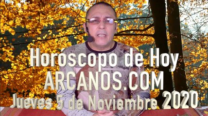 HOROSCOPO DE HOY de ARCANOS.COM - Jueves 5 de Noviembre de 2020