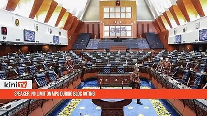 Speaker- No limit on MPs during bloc voting