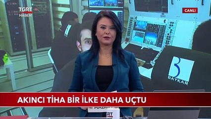 Akıncı TİHA Bir İlke Daha Uçtu