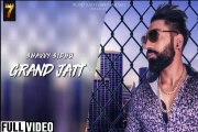 GRAND JATT - SHAVVY SIDHU | Latest Punjabi Songs 2019 | Music- Mr.Wow | Team7 Picture