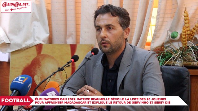 Éliminatoires CAN 2022- Patrice Beaumelle dévoile la liste des 26 joueurs pour affronter Madagascar