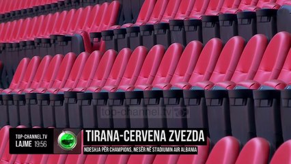 Tirana-Cervena Zvezda/ Ndeshja për champions, nesër në stadiumin Air Albania