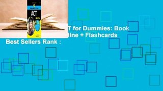 About For Books  ACT for Dummies: Book + 3 Practice Tests Online + Flashcards  Best Sellers Rank :