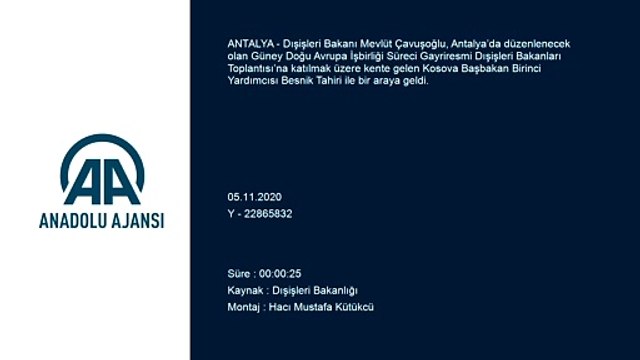 Bakan Çavuşoğlu, Kosova Başbakan Birinci Yardımcısı Tahiri ile bir araya geldi - ANTALYA