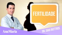 QUAIS OS FATORES QUE IMPEDEM OU DIFICULTAM A FERTILIDADE?  I DR. DAVI BUTTROS RESPONDE!