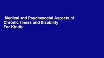 Medical and Psychosocial Aspects of Chronic Illness and Disability  For Kindle