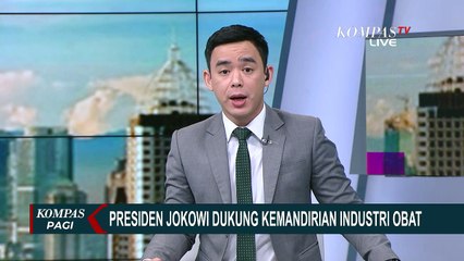 Presiden Jokowi Dukung Kemandirian Industri Obat