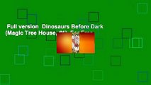 Full version  Dinosaurs Before Dark (Magic Tree House, #1)  For Free