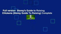 Full version  Storey's Guide to Raising Chickens (Storey Guide To Raising) Complete