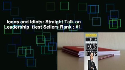 Icons and Idiots: Straight Talk on Leadership  Best Sellers Rank : #1