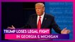 Donald Trump Accuses Democrats Of Stealing US Elections As He Loses Legal Fight In Georgia, Michigan