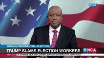 Trump slams election workers