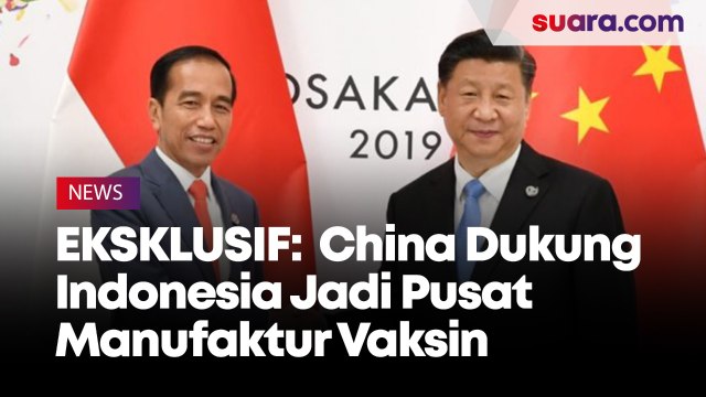 Wawancara Eksklusif: China Dukung Indonesia jadi Pusat Manufaktur Vaksin di Asia Tenggara (Part 3-Selesai)