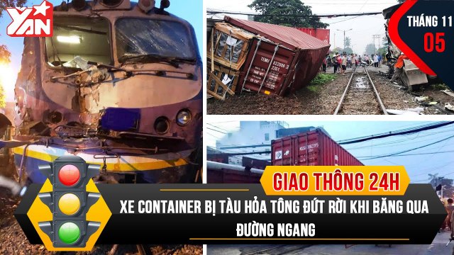 Xe container bị tàu hỏa tông đứt rời khi băng qua đường ngang - Tin Tức Giao Thông 24h