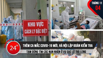 Thêm ca mắc COVID-19 mới, Hà Nội lập đoàn kiểm tra - Tạm dừng tìm các nạn nhân ở Trà Leng