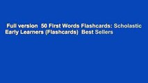 Full version  50 First Words Flashcards: Scholastic Early Learners (Flashcards)  Best Sellers