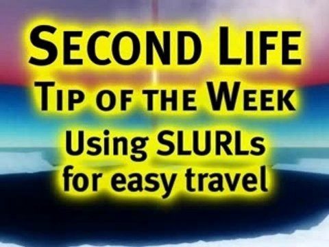 Using SLURLs for easy travel - Second Life Video TuTORial
